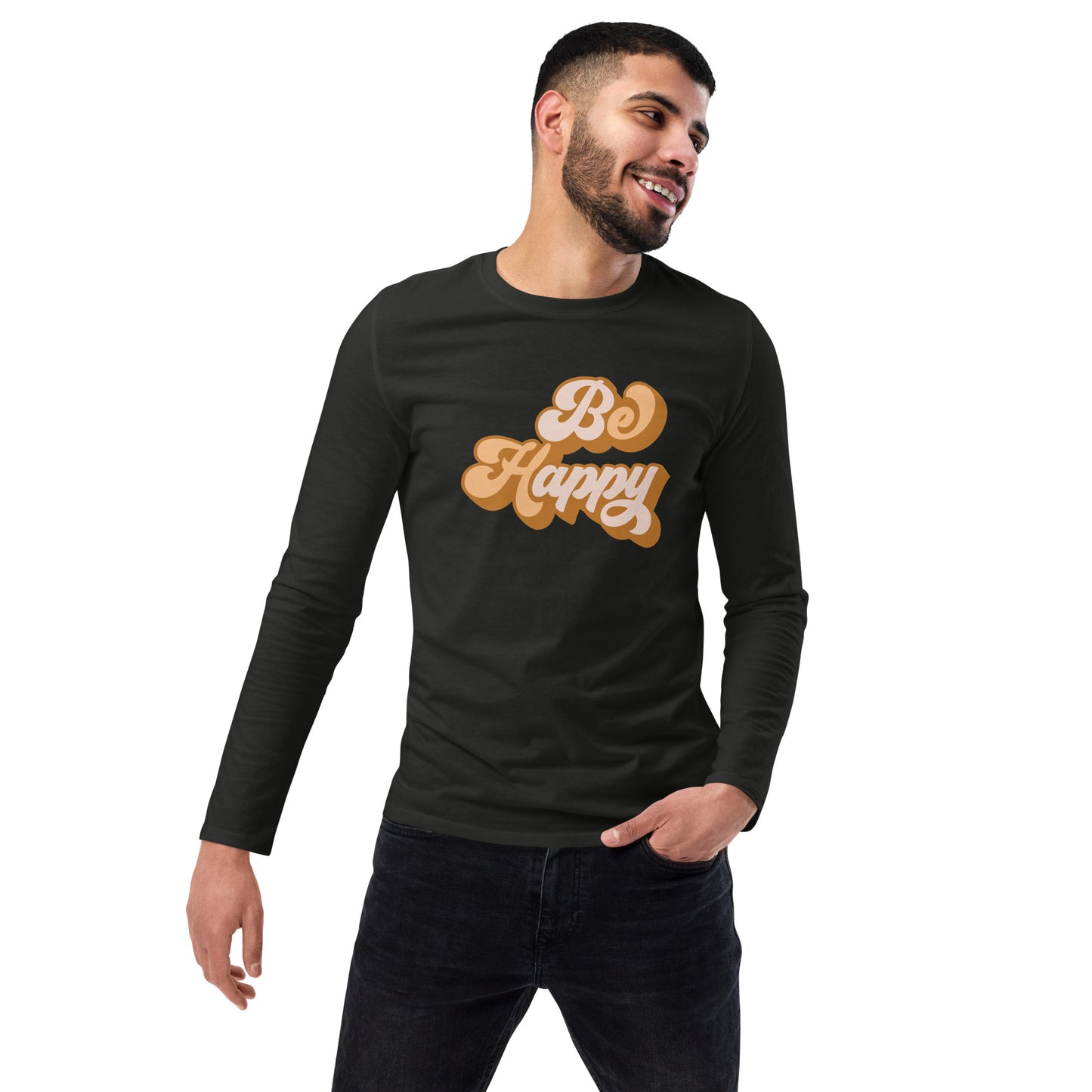 Be Happy Long Sleeve Shirt