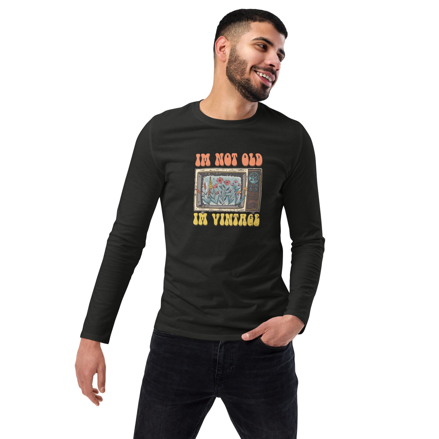 I'm Not Old I'm Vintage Long Sleeve Shirt