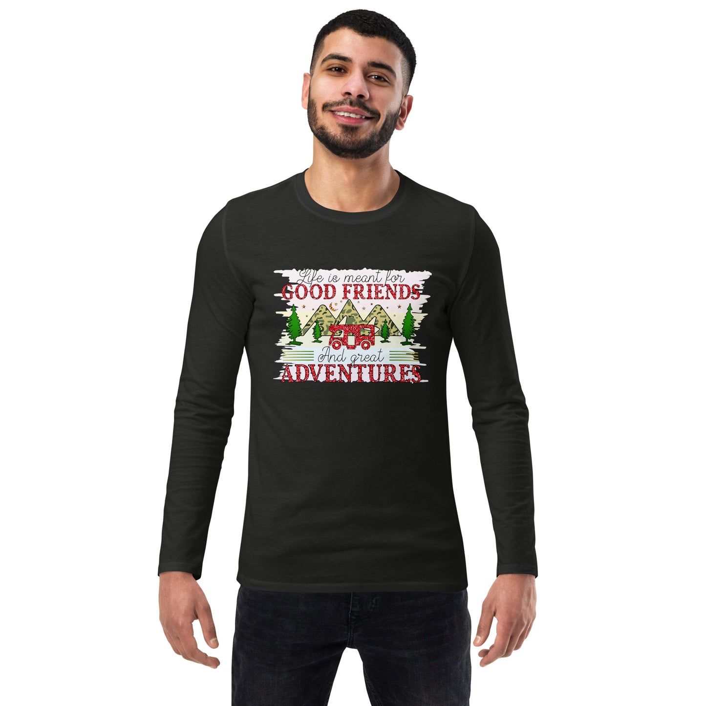 Good Friends And Great Adventures Long Sleeve Shirt