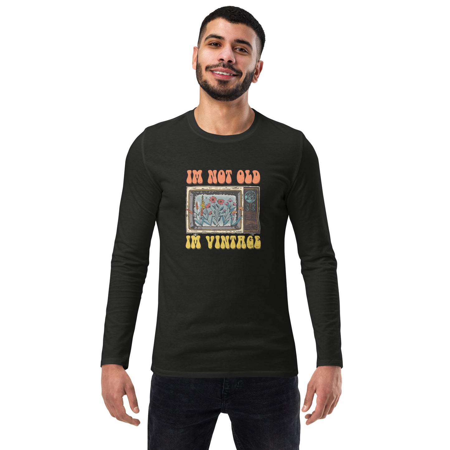 I'm Not Old I'm Vintage Long Sleeve Shirt