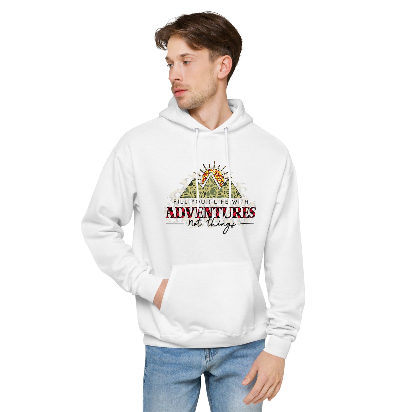 Fill Your Life With Adventures Not Things Hoodie