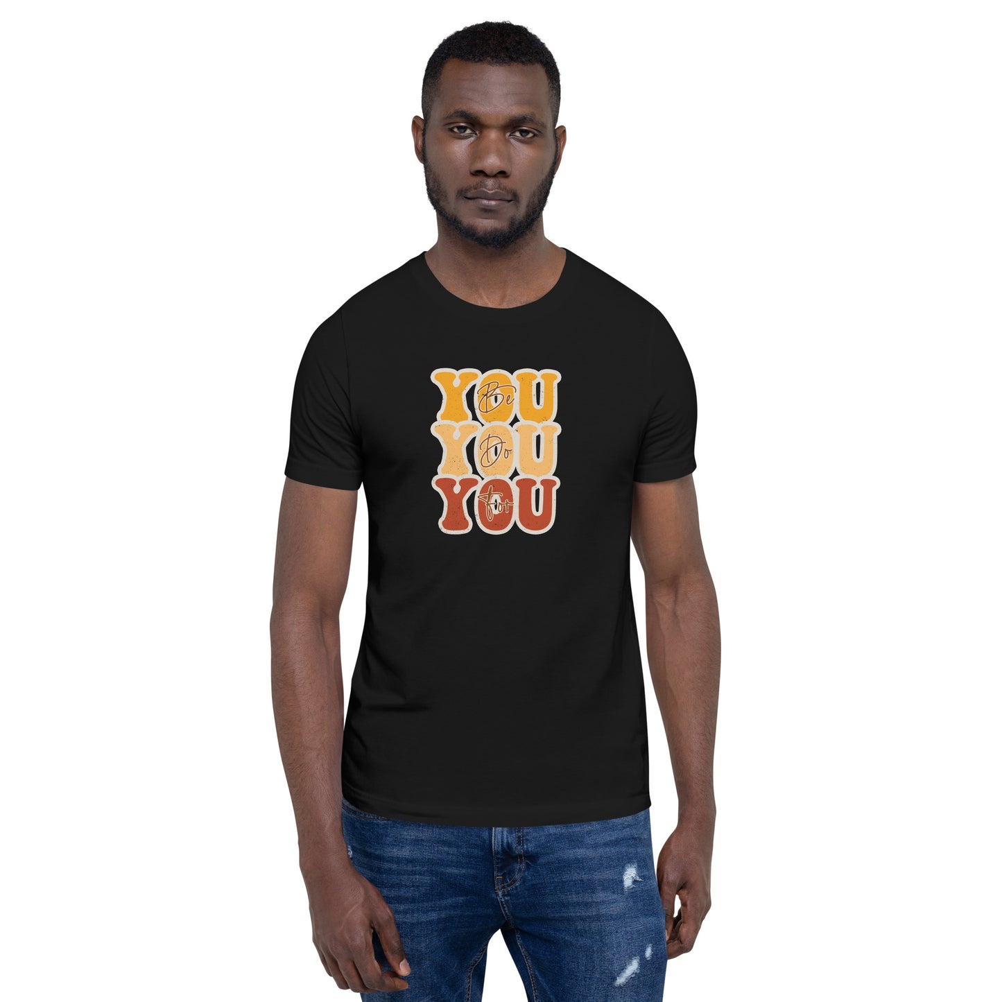 Be You Do You For You T-Shirt