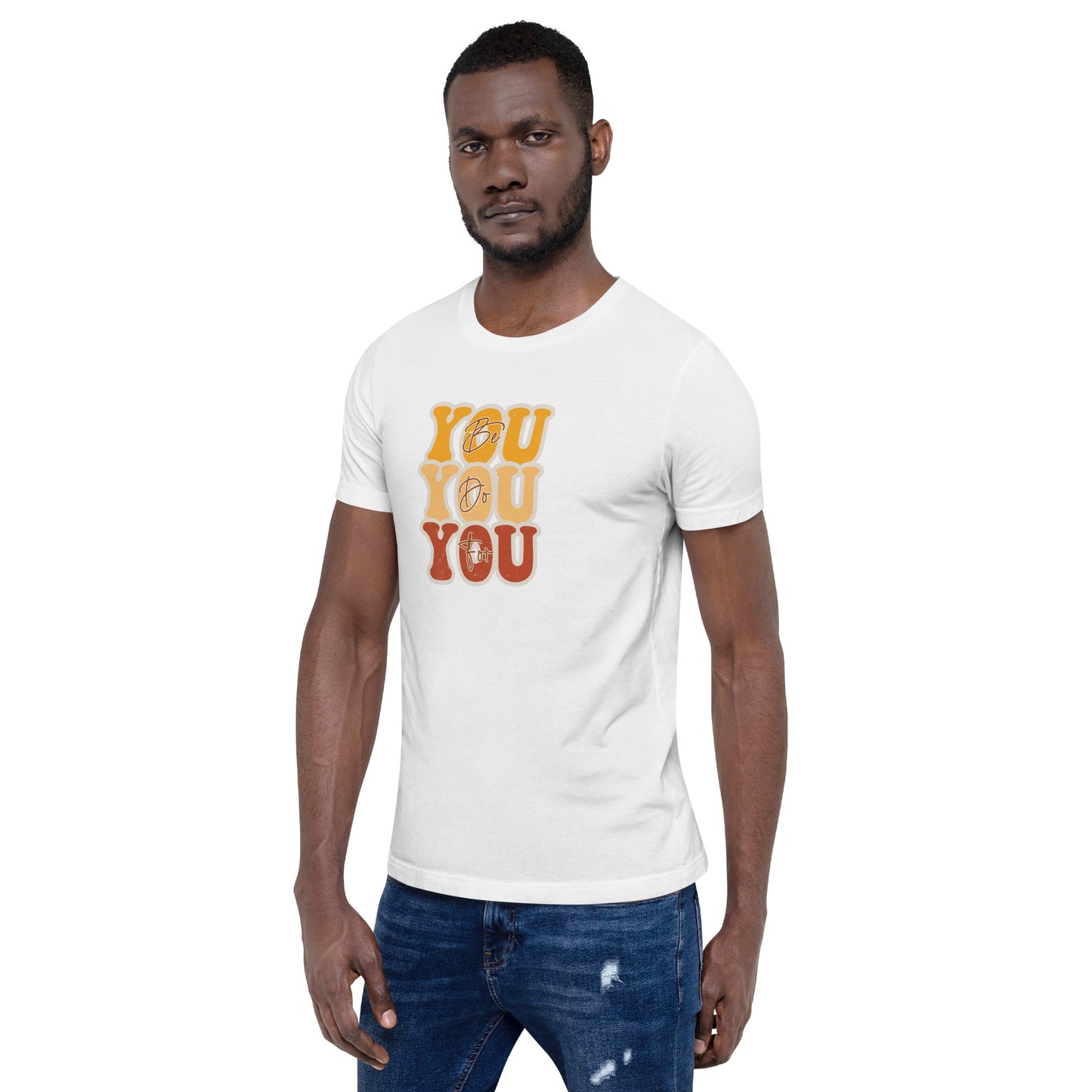 Be You Do You For You T-Shirt