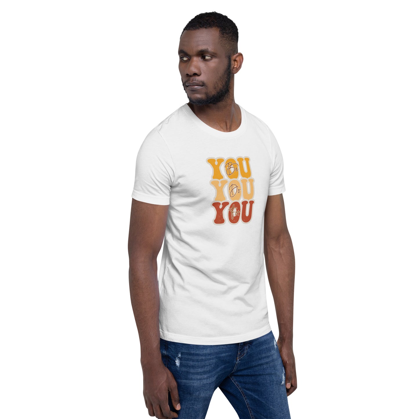 Be You Do You For You T-Shirt